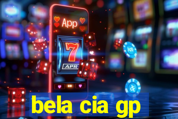 bela cia gp
